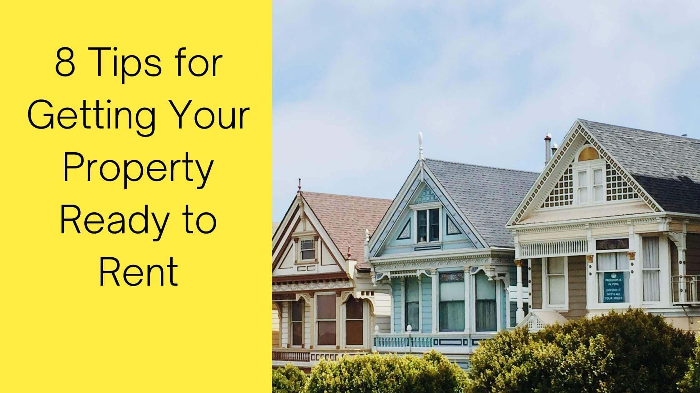 8 Tips for Getting Your Property Ready to Rent